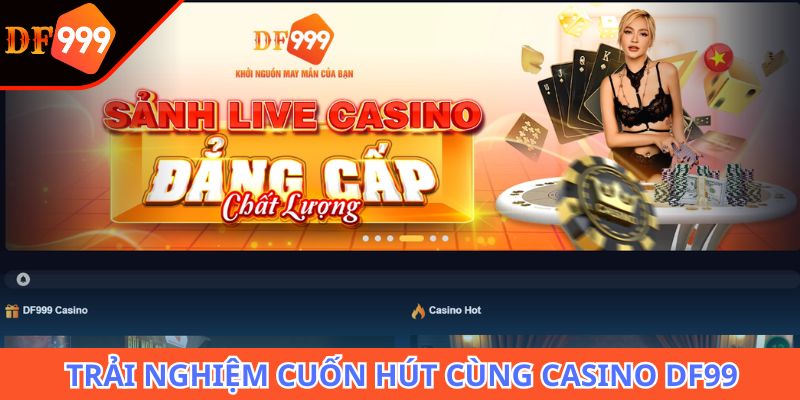 Giới thiệu về Casino tại DF999