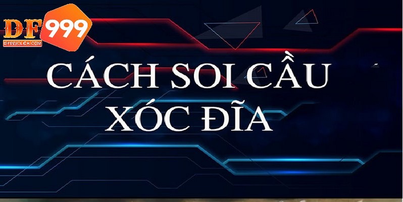 Soi cầu xóc đĩa